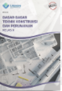 Image of Dasar-Dasar Teknik Konstruksi dan Perumahan Kelas X