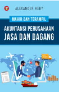 Image of Mahir dan Terampil Akuntansi Perusahaan Jasa dan Dagang