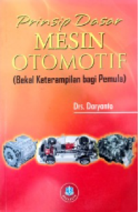 Image of Prinsip Dasar Mesin Otomotif : Bekal Keterampilan Bagi Pemula